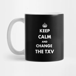 Keep Calm and Change the TXV Hvacr Mug